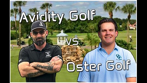 Avidity Golf vs Oster Golf