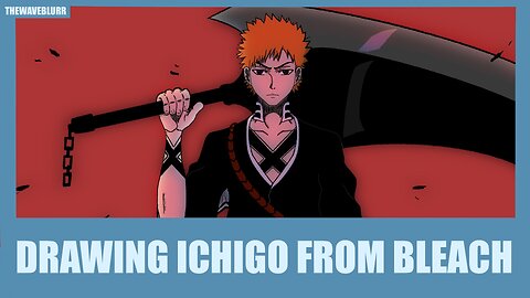 Drawing Ichigo from Bleach