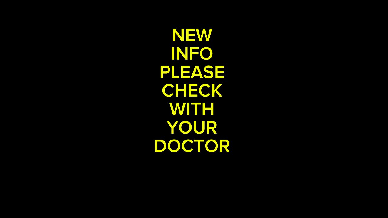 New Information Please Check With Your Doctor