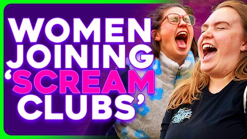 SCREAM CLUBS Become VIRAL Phenomenon For Pent Up Liberal Women