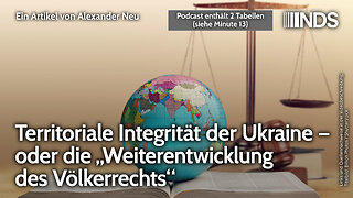 Territoriale Integrität der Ukraine – oder die „Weiterentwicklung des Völkerrechts“ | Alexander Neu