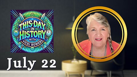 July 22 This Day in History