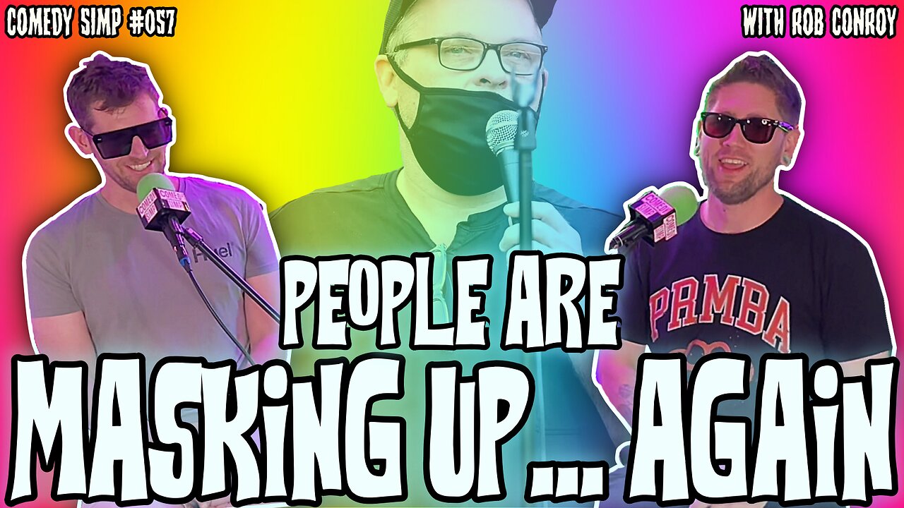 People are Masking Up... Again w/ Rob Conroy