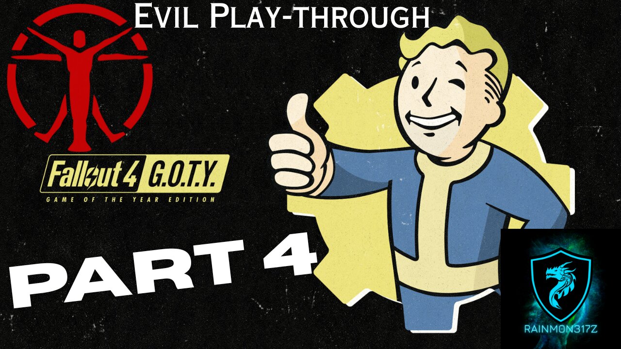 Fallout 4: Game of the Year Edition, Evil Play-through Part 4