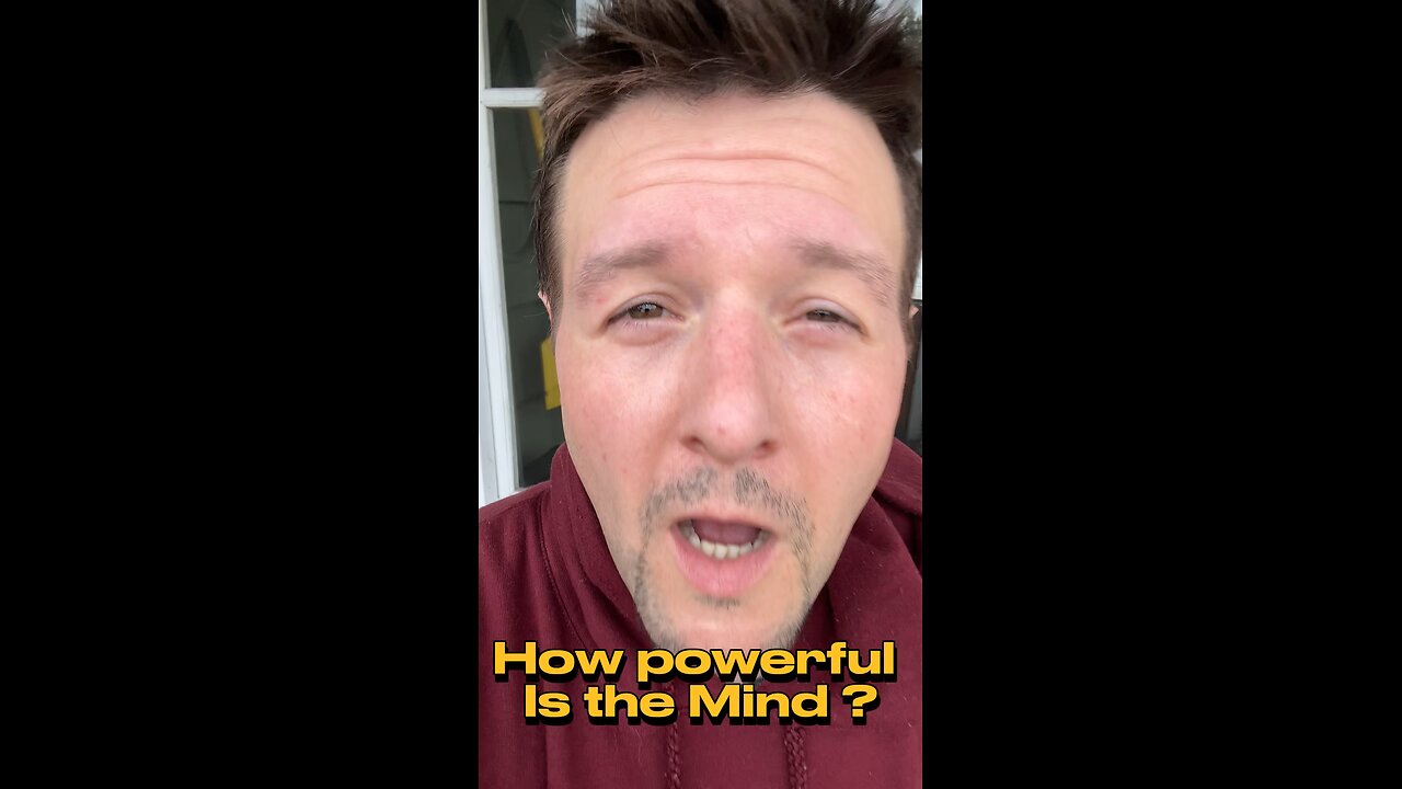 How powerful is the mind?
