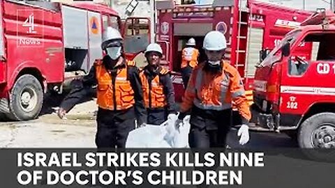 Israel Kills 9 Children Of Gaza Doctor