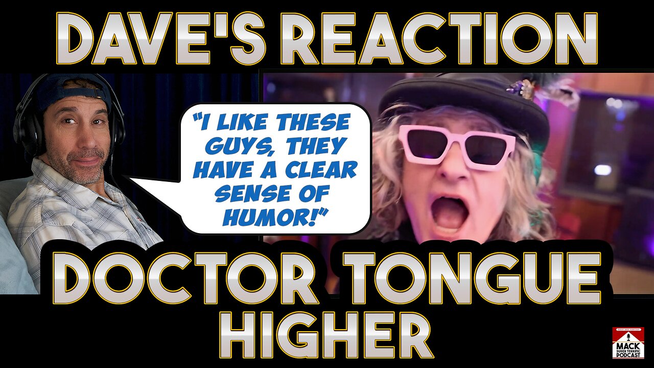 Dave's Reaction: Doctor Tongue — Higher
