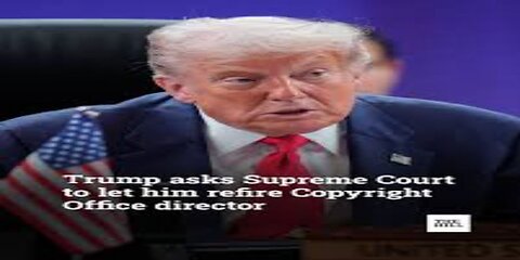 Trump WH Seeks Supreme Court OK to Fire Copyright Chief
