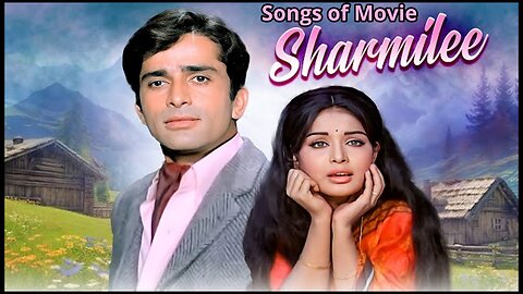 Songs of Movie Sharmilee