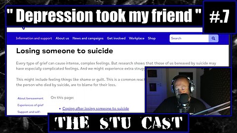 " Depression took my Friend " - [The Stu Cast #.7]