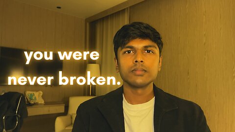 Stop Trying to Fix Yourself - You’re Not Broken