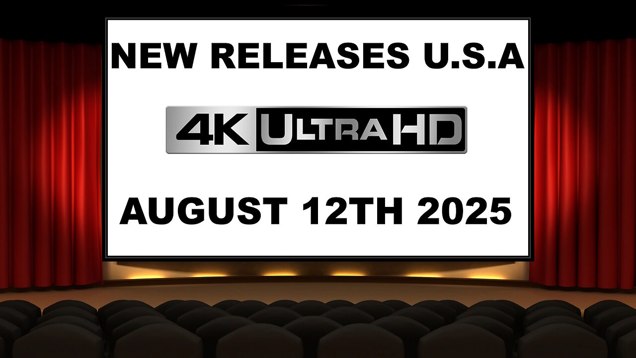 NEW 4K UHD Releases [AUGUST 12TH 2025 | U.S.A]