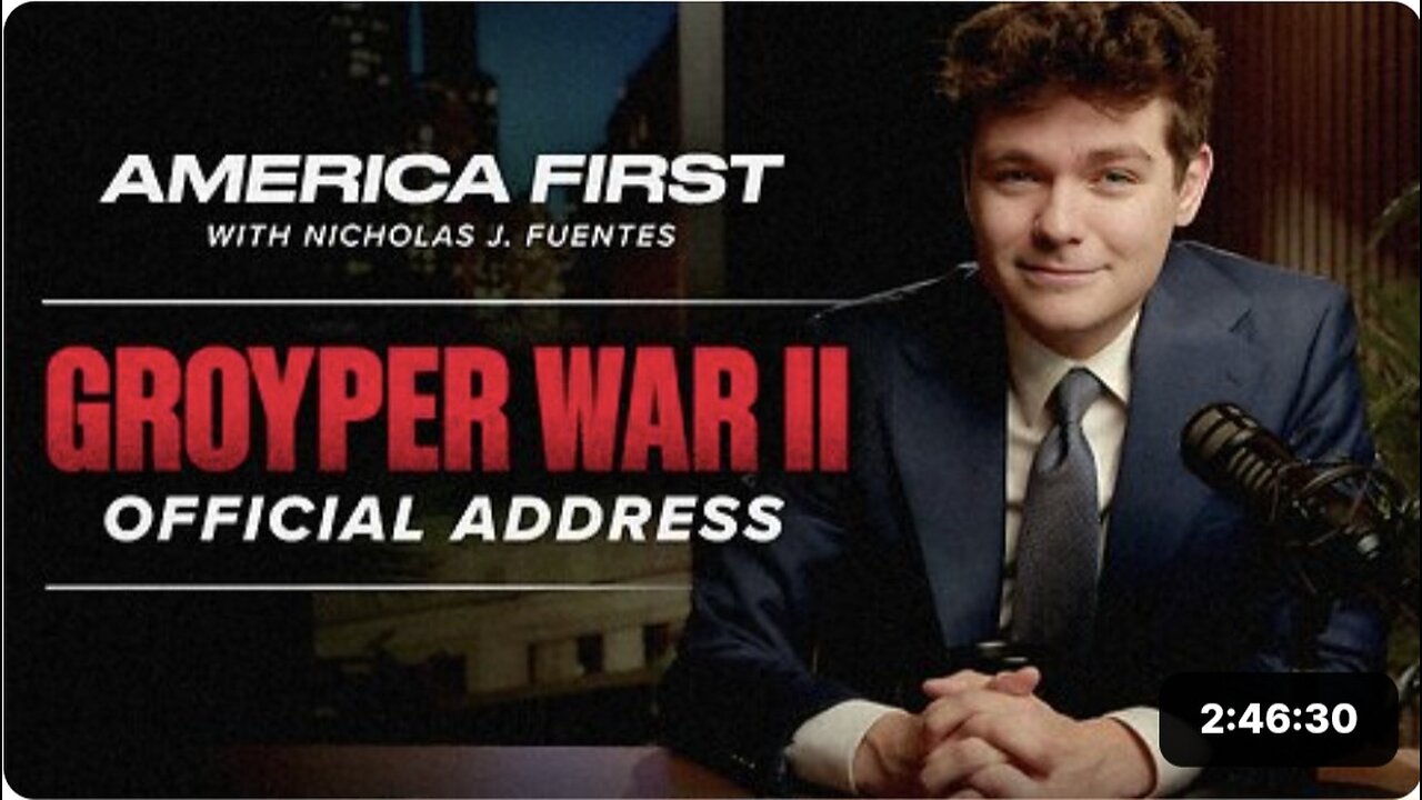 Nick Fuentes ~ Groyper War II Formal Declaration of War