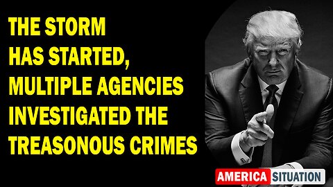 X22 Report Huge Intel: The Storm Has Started, Multiple Agencies Investigated The Treasonous Crimes