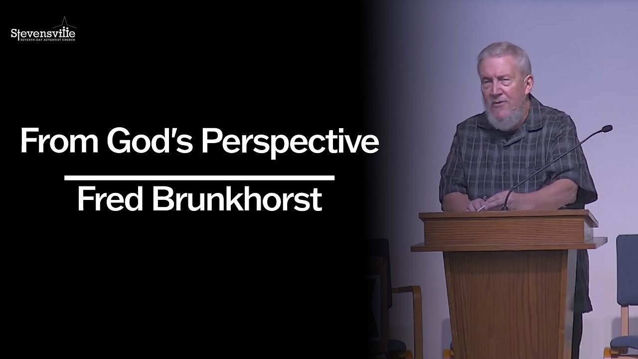 From God's Perspective | Fred Brunkhorst