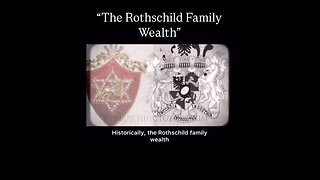 "The Rothschild Family Wealth" | The unexplained shit goes on is attributed to these Snakes