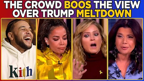 The Crowd BOOS The View Over Trump Deranged MELTDOWN
