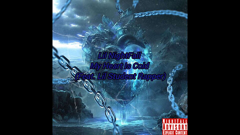 Lil NightFall - My Heart Is Cold (Feat. Lil Student Rapper)