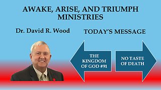THE KINGDOM OF GOD #91 - NO TASTE OF DEATH