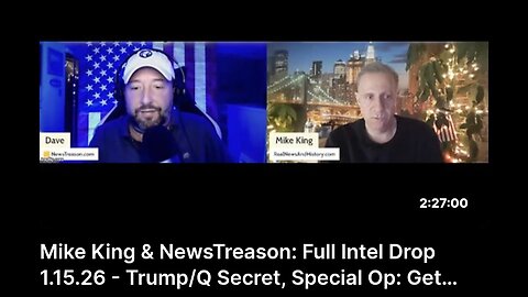 Mike King & NewsTreason: Full Intel Drop 1.15.26 - Trump/Q Secret, Special Op: Get Ready