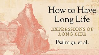 July 30, 2025 - Midweek Service - Expressions God Gives of Long Life (Psalm 91, et al.)