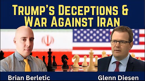 Brian Berletic: Trump's Deceptions & War Against Iran