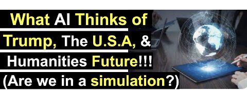 What AI Thinks of Trump, The U.S.A, & Humanities Future!!! Are we in a simulation?