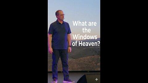 What are the Windows of Heaven?