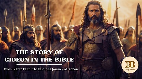 The Reluctant Hero: Gideon's Journey of Faith and Courage | The Story of Gideon in The Bible