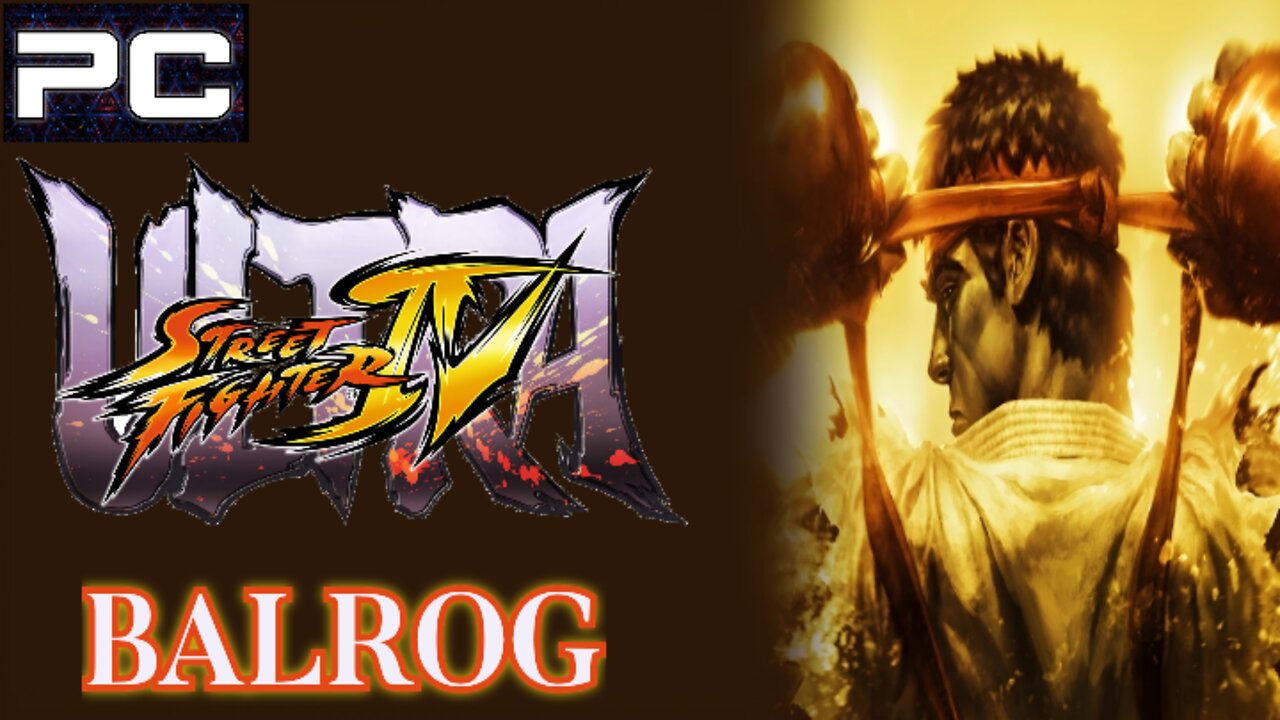 Ultra Street Fighter IV Arcade Mode (BALROG)