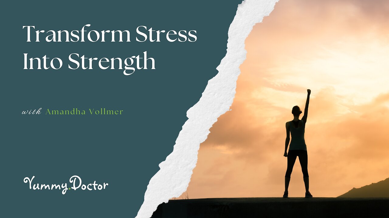 Transform Stress Into Strength