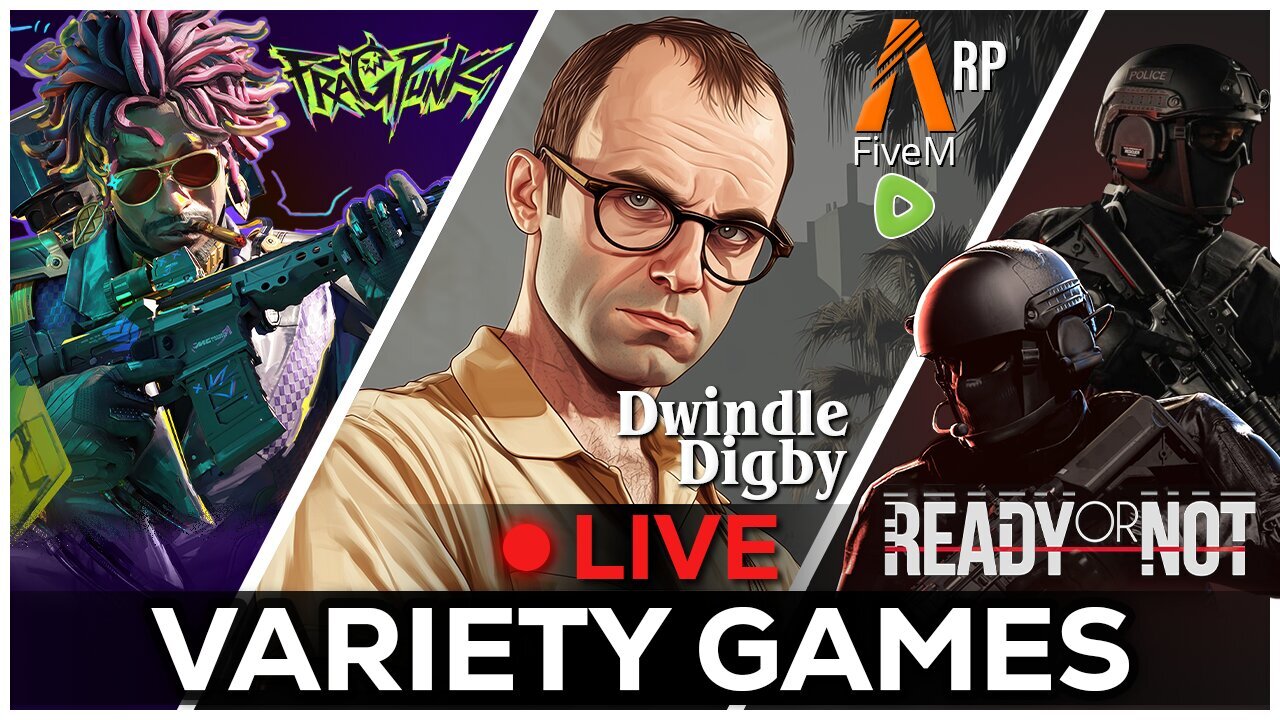 🔴LIVE IN 1440p! - FRAGPUNK Then GTAV RP!! | Dwindle Digby | Then READY OR NOT? - Come Hang Out!