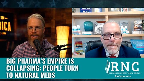Big Pharma’s Empire Is Collapsing: People Turn to Natural Meds (Man In America w/John Richardson)