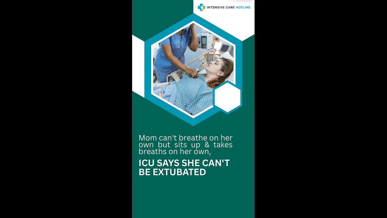 Mom Can't Breathe on Her Own But Sits Up & Takes Breaths on Her Own, ICU Says She Can't Be Extubated