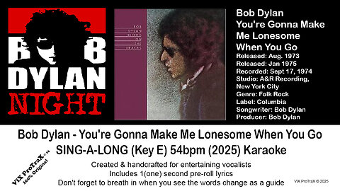 Bob Dylan - You're Gonna Make Me Lonesome When You Go - SING-A-LONG (Key E) 54bpm (2025) Karaoke