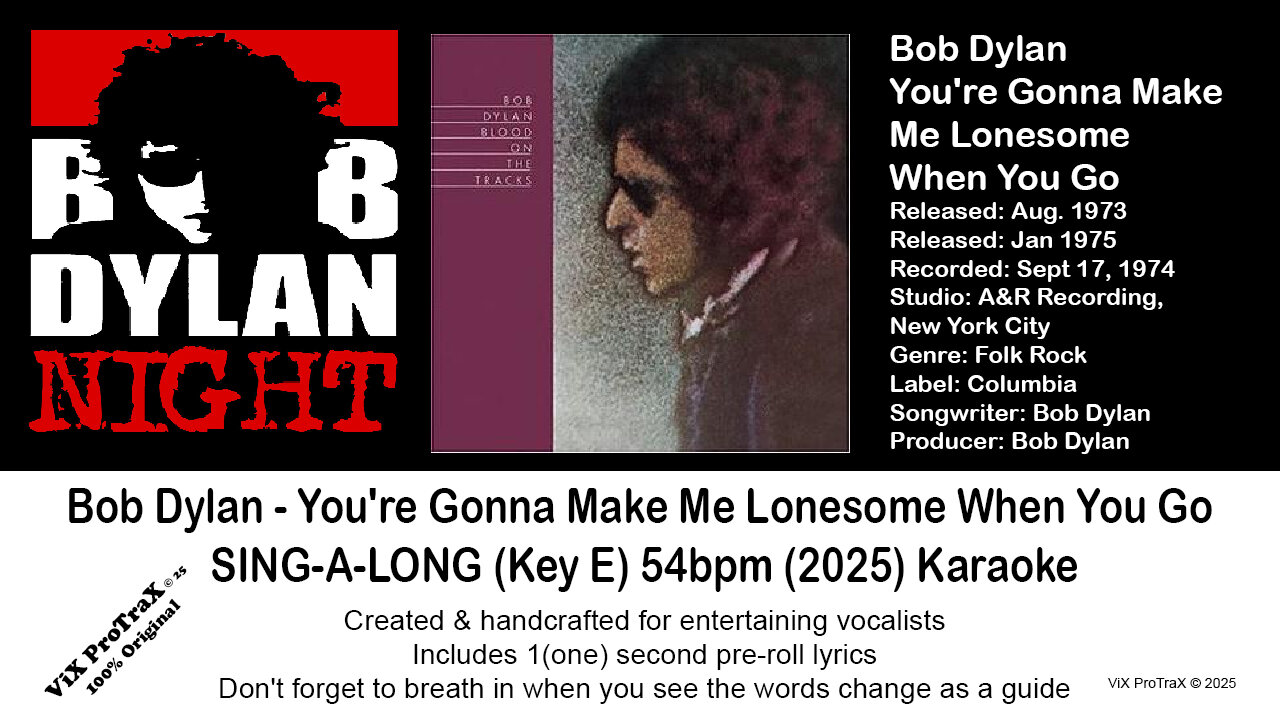 Bob Dylan - You're Gonna Make Me Lonesome When You Go - SING-A-LONG (Key E) 54bpm (2025) Karaoke