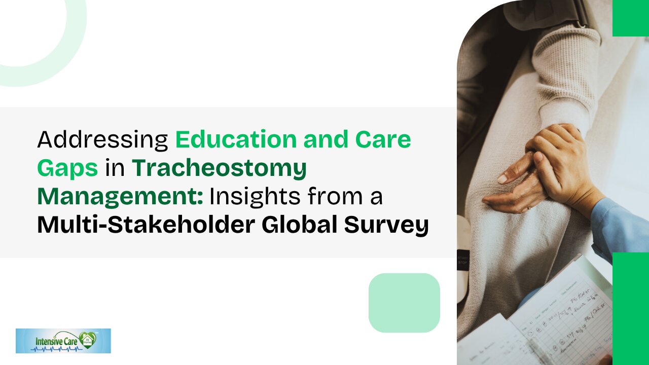 Addressing Education & Care Gaps in Trach Management: Insights from Multi-Stakeholder Global Survey