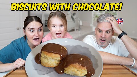 Brits Try Biscuits & Chocolate Gravy for the first time! (Chocolate on Biscuits?!?!)