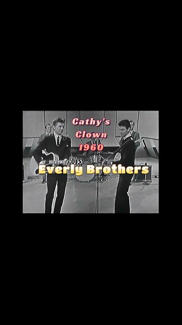 Cathy's Clown (1960) Highlights ~ Everly Brothers