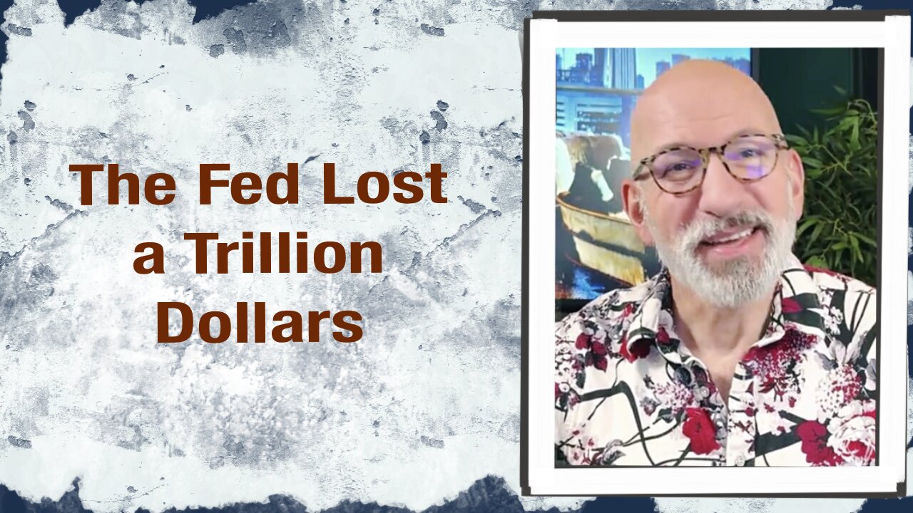 The Fed Lost a Trillion Dollars