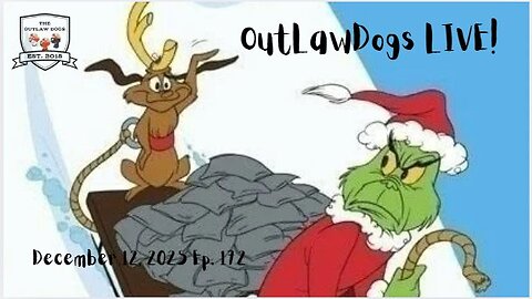 OutLawDogs LIVE! Ep. 172- Max the Grinch's Dog