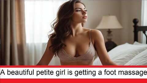 A beautiful petite girl is getting a foot massage