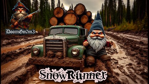Adventures with DoomGnome: SnowRunner, Back in the Captains Seat!