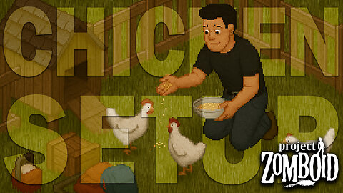 Chicken Coop Setup & Farm Self-Sufficiency - Project Zomboid Build 42