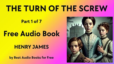 The Turn of the Screw - Part 1 of 7 - by Henry James - Best Audio Books for Free
