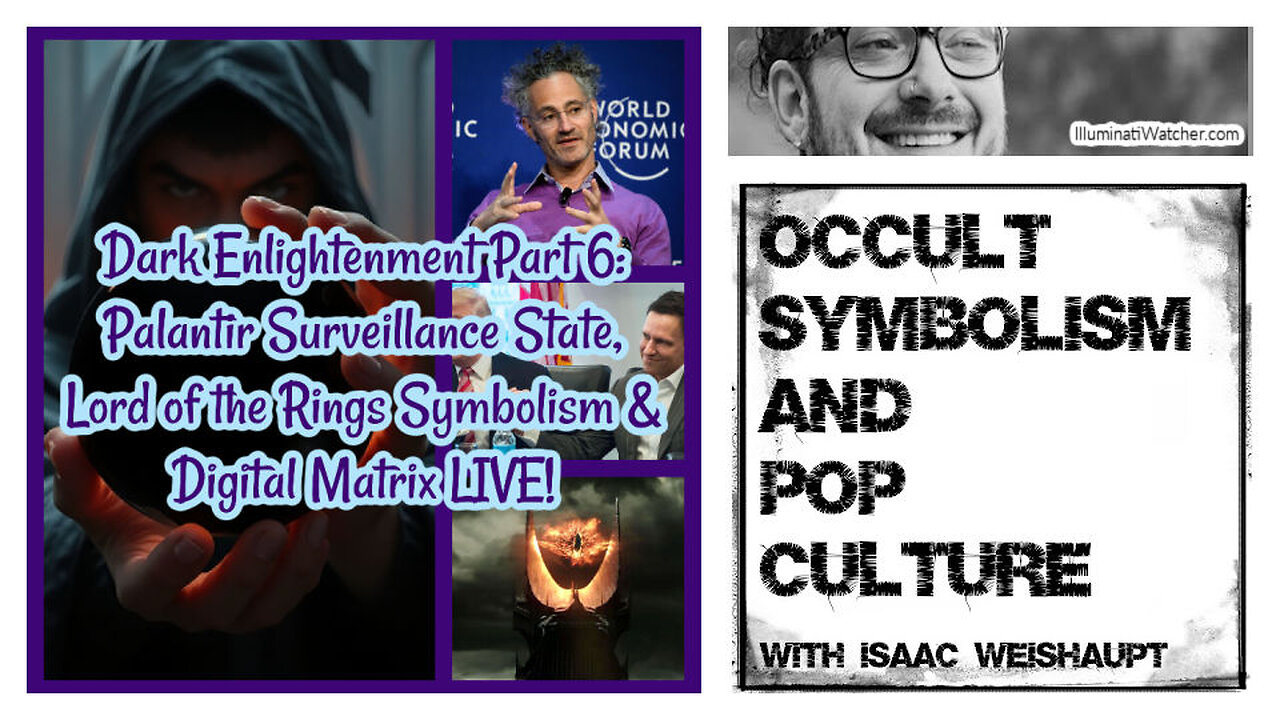 Dark Enlightenment Part 6: Palantir Surveillance State, Lord of the Rings Symbolism & Digital Matrix