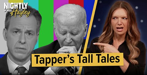 Jake Tapper Profits Off Of LIES - Nightly Scroll w/ Hayley Caronia