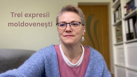 57 - Trei expresii moldovenești