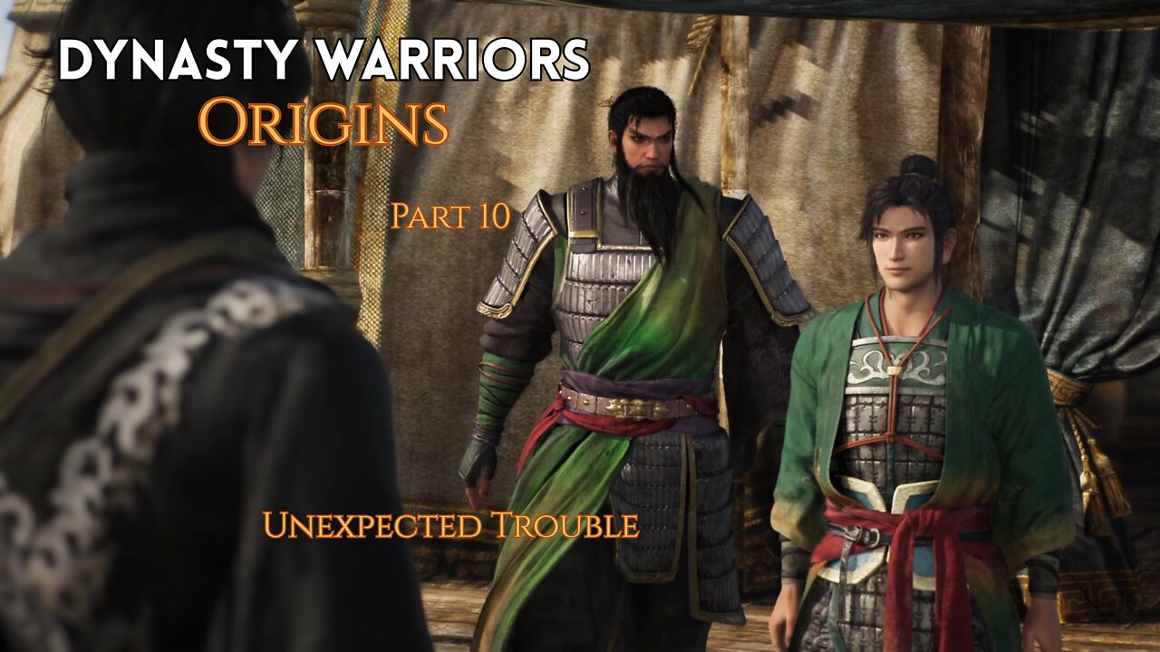Dynasty Warriors Origin Part 10 - Unexpected Trouble