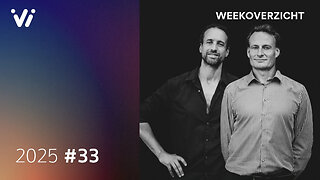 2025-08-15-Weekoverzicht-met-Jeroen-en-Willem-Week-33.mp4